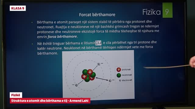 Klasa 9 - Fizikë - Struktura e atomit dhe bërthama e tij | GjirafaVideo
